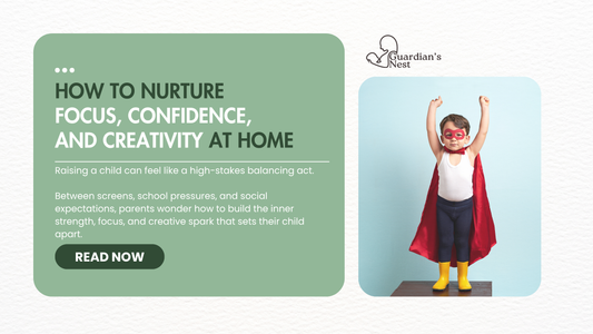 Guardian’s Nest blog banner showing a confident child in a superhero costume with text about nurturing focus, confidence, and creativity at home.